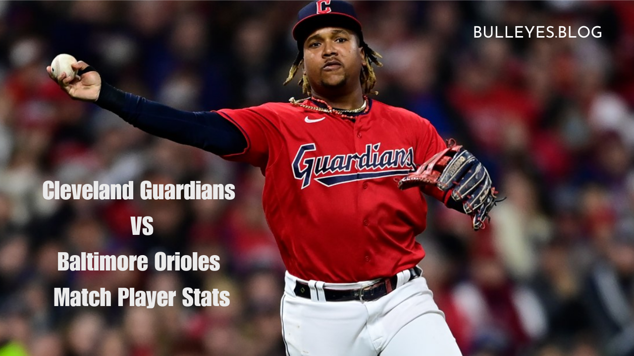 Cleveland Guardians vs Baltimore Orioles match player stats