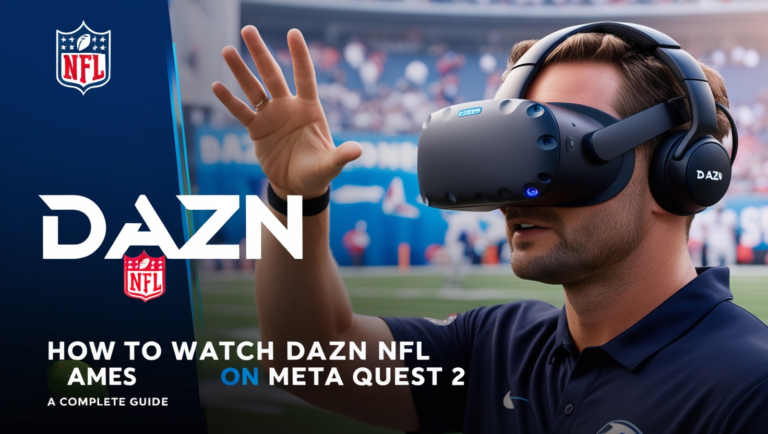 How to Watch DAZN NFL Games on Meta Quest 2